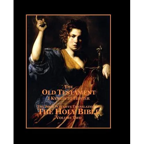 The Holy Bible - Vol. 2 - The Old Testament: as Translated by John Wycliffe - Paperback