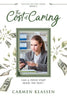 The Cost of Caring: Can a Fresh Start Erase the Past? - Paperback