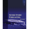 Severe Storm Forecasting, 1st ed, COLOR - Paperback