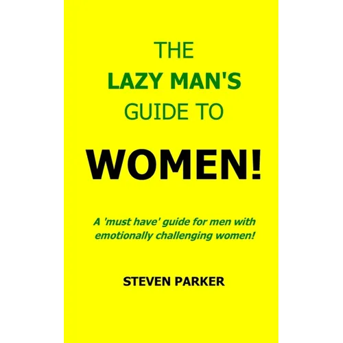 The Lazy Man's Guide To Women! - Paperback