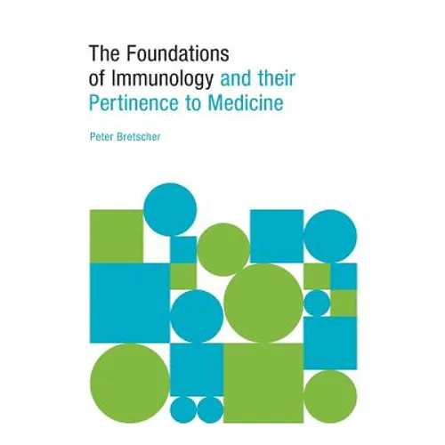 The Foundations of Immunology and their Pertinence to Medicine - Paperback