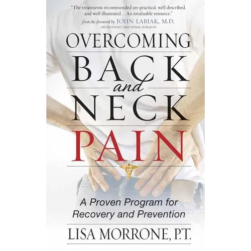 Overcoming Back and Neck Pain: A Proven Program for Recovery and Prevention - Paperback
