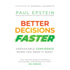 Better Decisions Faster: Unshakable Confidence When You Need It Most - Hardcover