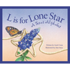 L Is for Lone Star: A Texas Alphabet - Hardcover