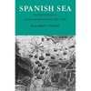 Spanish Sea: The Gulf of Mexico in North America Discovery 1500-1685 - Paperback