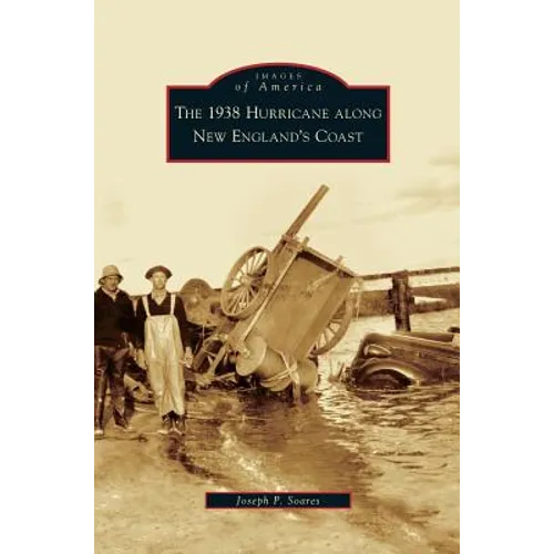 1938 Hurricane Along New England's Coast - Hardcover