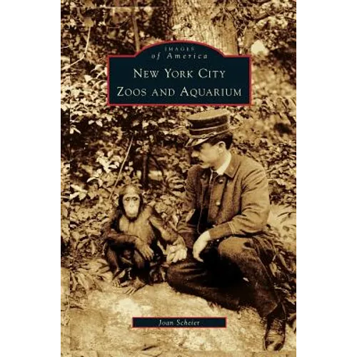 New York City Zoos and Aquarium - Hardcover