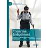 Immersive Embodiment: Theatres of Mislocalized Sensation - Paperback