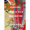 Survival Takes a Wild Imagination: Poems - Paperback