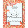 The Peace and Plenty Journal of Well-Spent Moments - Paperback
