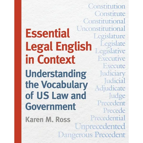 Essential Legal English in Context: Understanding the Vocabulary of Us Law and Government - Paperback
