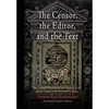 The Censor, the Editor, and the Text: The Catholic Church and the Shaping of the Jewish Canon in the Sixteenth Century - Hardcover