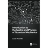 Introduction to the Maths and Physics of Quantum Mechanics - Hardcover