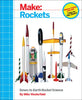 Make: Rockets: Down-To-Earth Rocket Science - Paperback