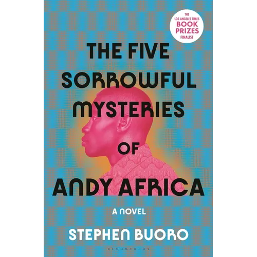 The Five Sorrowful Mysteries of Andy Africa - Hardcover