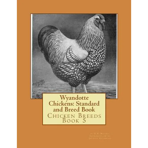 Wyandotte Chickens: Standard and Breed Book - Paperback