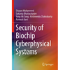 Security of Biochip Cyberphysical Systems - Paperback