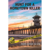 Hunt For A Hometown Killer - Paperback
