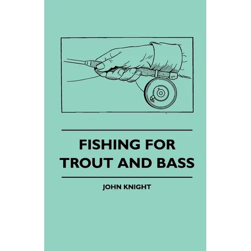 Fishing For Trout And Bass - Paperback