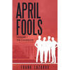 April Fools Volume I, The Candidate - Paperback