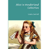 Alice in Wonderland Collection - Paperback