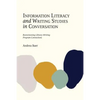 Information Literacy and Writing Studies in Conversation: Reenvisioning Library-Writing Program Connections - Paperback