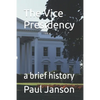 The Vice Presidency - Paperback