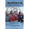 The Lighter Side of Life: Humorous anecdotes and stories from an uncommon-sense perspective - Hardcover