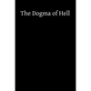 The Dogma of Hell - Paperback