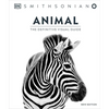 Animal: The Definitive Visual Guide - Hardcover