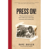 Press On!: What the missionary journeys of James Gribble teach us about prayer, perseverance and the ultimate prize - Paperback