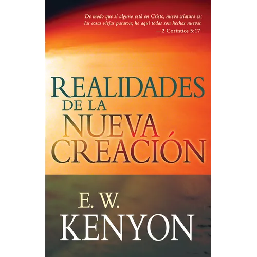 Realidades de la Nueva Creación: Una Revelación de la Redención - Paperback