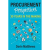 Procurement Perspectives: 30 Years in the Making - Paperback