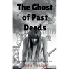The Ghost of Past Deeds - Paperback