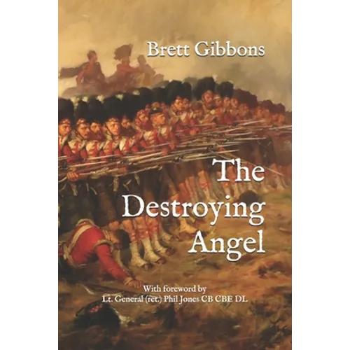 The Destroying Angel: The Rifle-Musket as the First Modern Infantry Weapon - Paperback