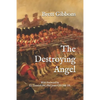 The Destroying Angel: The Rifle-Musket as the First Modern Infantry Weapon - Paperback