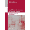 Graph-Theoretic Concepts in Computer Science: 48th International Workshop, Wg 2022, Tübingen, Germany, June 22-24, 2022, Revised Selected Papers - Paperback