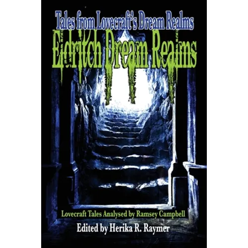 Eldritch Dream Realms: Tales from Lovecraft's Dream Realms - Paperback
