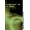 Early Christian Care for the Poor: An Alternative Subsistence Strategy Under Roman Imperial Rule - Paperback