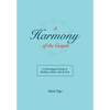 A Harmony of the Gospels - Paperback