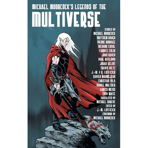 Michael Moorcock's Legends of the Multiverse - Paperback