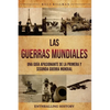 Las Guerras Mundiales: Una guía apasionante de la Primera y Segunda Guerra Mundial - Paperback