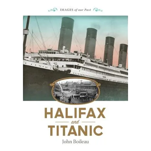 Halifax and Titanic - Paperback