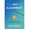 The Art of Alignment: A Practical Guide to Inclusive Leadership - Hardcover