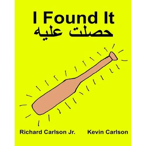 I Found It: Children's Picture Book English-Egyptian Arabic (Bilingual Edition) (www.rich.center) - Paperback