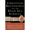 Christian Beginnings and the Dead Sea Scrolls - Paperback