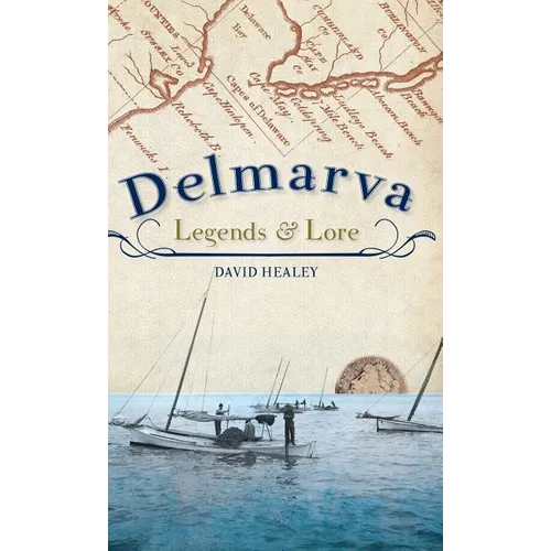 Delmarva Legends & Lore - Hardcover