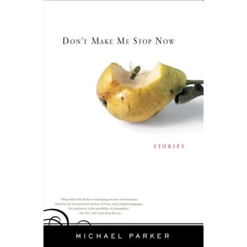 Don't Make Me Stop Now: Stories - Paperback