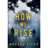 How We Rise - Hardcover