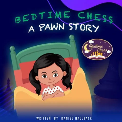 Bedtime Chess A Pawn Story - Paperback